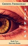 Sighted - Saving Sara by Cheryl Thibodeau