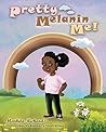 Pretty Melanin Me!