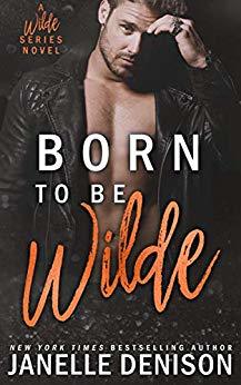 Born to Be Wilde (Wilde Series, #4)