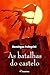 As batalhas do castelo by Domingos Pellegrini