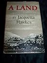 A Land by Jacquetta Hawkes