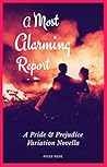 A Most Alarming Report by Atlee Rose A Most Alarming Report by Atlee Rose