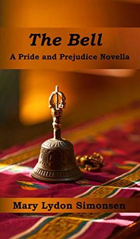 The Bell: A Pride and Prejudice Novella (Kindle Edition)