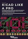 KiCad Like a Pro:...