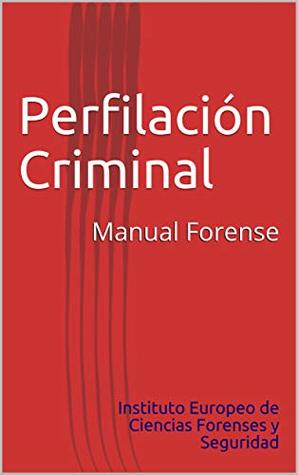 Perfilación Criminal: Manual Forense (Spanish Edition)