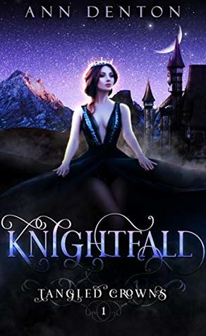 Knightfall (Tangled Crowns #1)