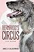 Bernado's Circus by James Calderwood Bernado's Circus by James Calderwood