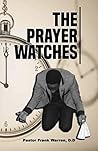 The Prayer Watche...