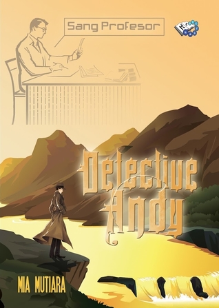 Sang Profesor (Detektif Andy Syahrul, #4)