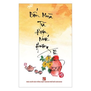 Bốn Mùa Trà Rượu Nước Hương (Paperback)