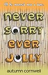 Never Sorry Ever Jolly