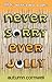 Never Sorry Ever Jolly by Autumn Cornwell