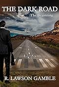 The Dark Road: The Beginning