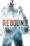 Rebound by Andrew  Grey