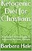 Ketogenic Diet for Christia...