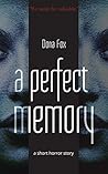 A Perfect Memory: a short horror story