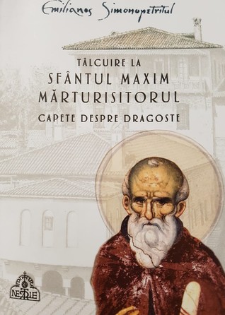 Talcuire la Sfantul Maxim Marturisitorul. Capete despre dragoste