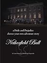 Netherfield Ball: a pride and prejudice choose your own adventure story