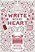 Write Into My Heart by Rosie  Taylor