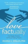 Love Factually for Single Parents: [& Those Dating Them]