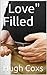 "Love" Filled by Hugh Coxs "Love" Filled by Hugh Coxs