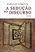 A Sedução no Discurso by Gabriel Chalita
