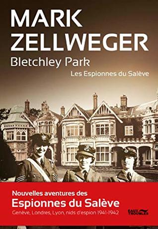 Bletchley Park (Les Espionnes du Salève #2)
