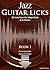 Jazz Guitar Licks: 25 Licks...
