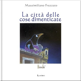 La città delle cose dimenticate (Hardcover)