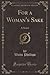 For a Woman's Sake: A Novel