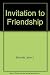 Invitation to Friendship