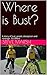 Where is Bust? by Steve Marsh