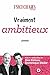 Vraiment ambitieux