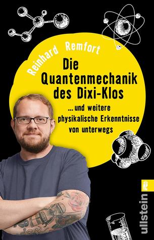 Die Quantenmechanik des Dixi-Klos: ... und weitere physikalische Erkenntnisse von unterwegs