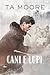 Cani e lupi (L'inverno dei lupi #1)