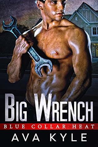 Big Wrench (Blue Collar Heat, #2)