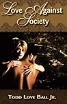 Love Against Society Love Against Society
