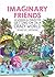 Imaginary Friends: 26 whimsical fables for getting on in a crazy world