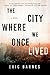 The City Where We Once Lived