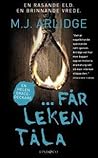 ...får leken tåla by M.J. Arlidge