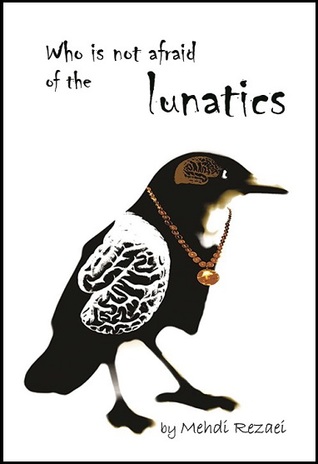 who is not afraid of lunatics