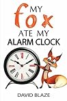 My Fox Ate My Alarm Clock (My Fox, #3)