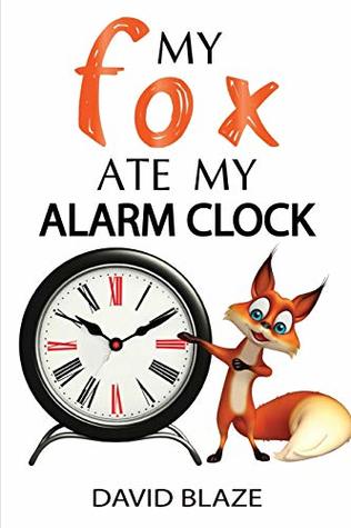My Fox Ate My Alarm Clock (My Fox, #3)