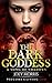 The Dark Goddess by Joey Morris