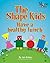 The Shape Kids have a healt...