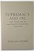 Supremacy And Oil: Iraq, Turkey, and the Anglo American World Order, 1918-1930