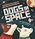 Dogs in Space: The Amazing True Story of Belka and Strelka