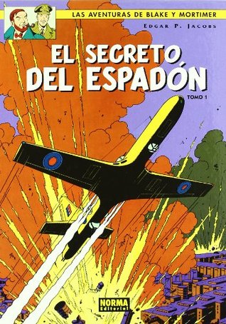 Portada de BLAKE Y MORTIMER 09. EL SECRETO DEL ESPADÓN PERSECUCIÓN FANTÁSTICA, de Edgar P. Jacobs