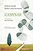 Caminar: (ilustrado) (Ilustrados) (Spanish Edition)