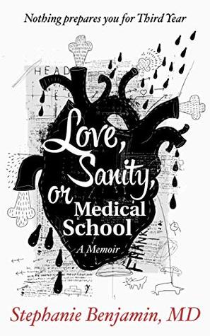 Love, Sanity, or Medical School: A Memoir (Kindle Edition)